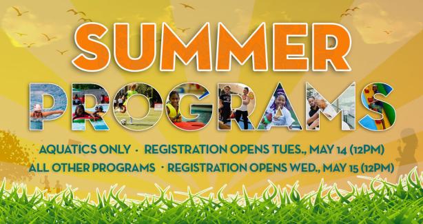 Summer Programs Open May 14 and 15