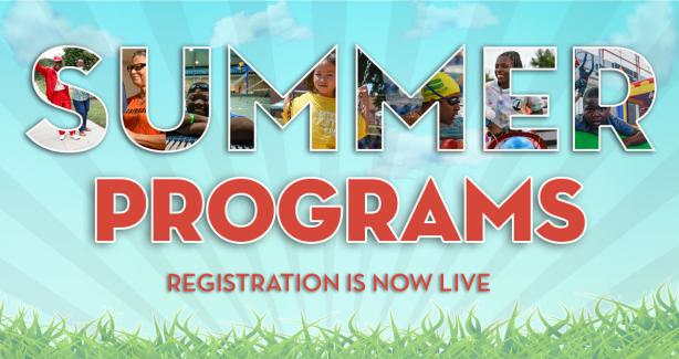 Flyer reads SUMMER PROGRAMS REGISTRATION IS NOW OPEN