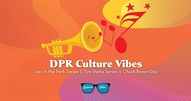 DPR Culture Vibes - Jazz in the Park Series, Tiny Parks Series, Chuck Brown Day