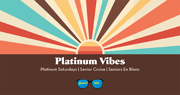 Platinum Vibes - Platinum Saturdays, Senior Cruise, Seniors en Blanc